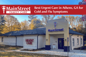 Best Urgent Care in Athens, GA for Cold and Flu Symptoms