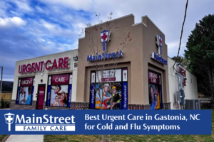 Best Urgent Care in Gastonia, NC for Cold and Flu Symptoms