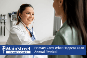 Primary Care: What Happens at an Annual Physical