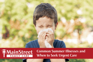 Common Summer Illnesses and When to Seek Urgent Care
