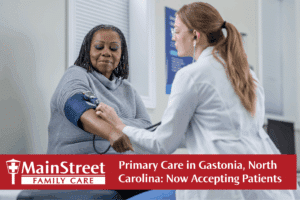 Primary Care in Gastonia, North Carolina: Now Accepting Patients