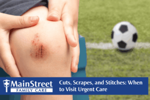 Cuts, Scrapes, and Stitches: When to Visit Urgent Care