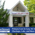 MainStreet Family Care clinic in Cary, North Carolina. Featured image for Primary Care in Cary, NC for Checkups, Labs, and More blog post.