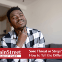 Man holding his sore throat. Featured image for Sore Throat or Strep? How to Tell the Difference blog post.
