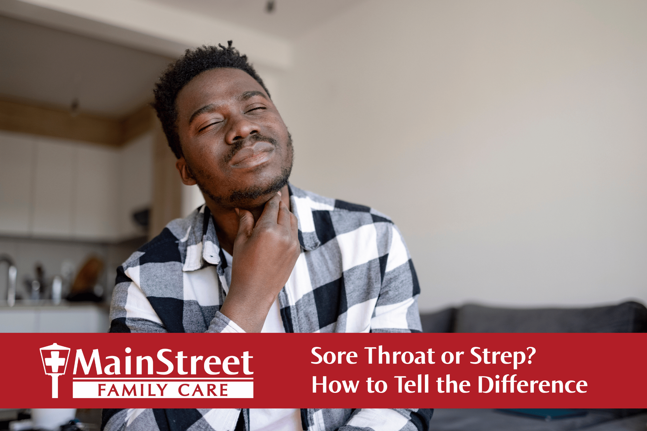 Man holding his sore throat. Featured image for Sore Throat or Strep? How to Tell the Difference blog post.