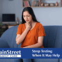 Lady holding her sore throat. Featured image for Strep Testing: When It May Help blog post.